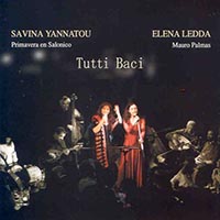 Tutti Baci par Savina Yannatou & Primavera en Salonico & Elena Ledda